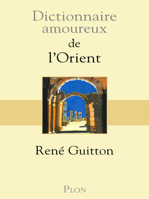 cover image of Dictionnaire Amoureux de l'Orient